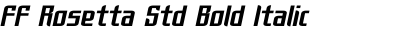 FF Rosetta Std Bold Italic